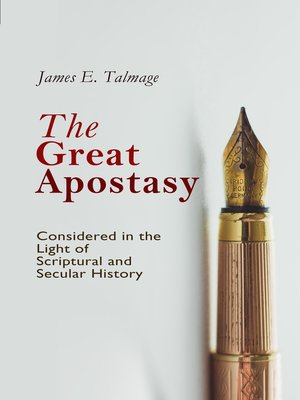 cover image of The Great Apostasy, Considered in the Light of Scriptural and Secular History